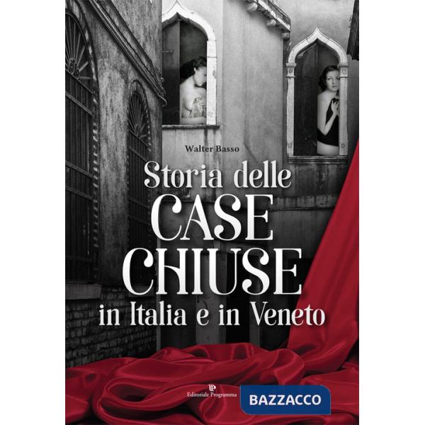 Storia delle case chiuse in Italia e in Veneto