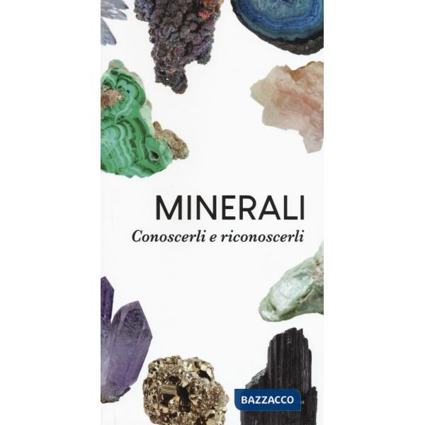 Minerali. Conoscerli e riconoscerli