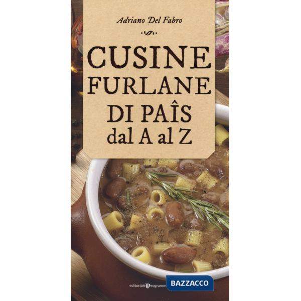 Cusine furlane di paîs dal a al z