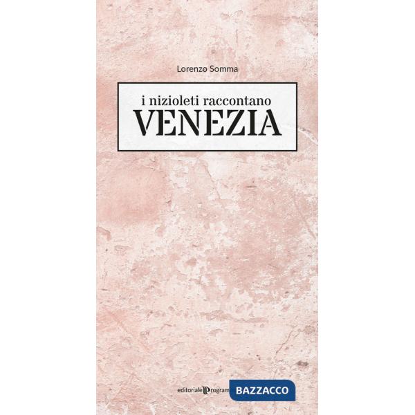 Nizioleti raccontano Venezia (I)