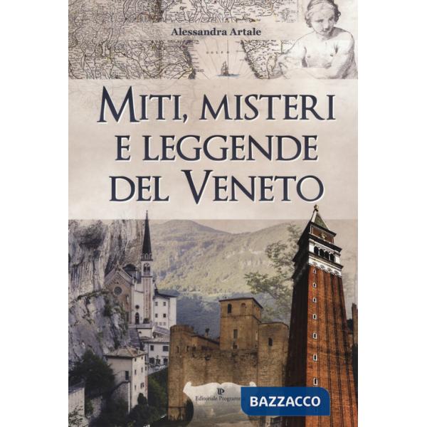 Miti, misteri e leggende del Veneto
