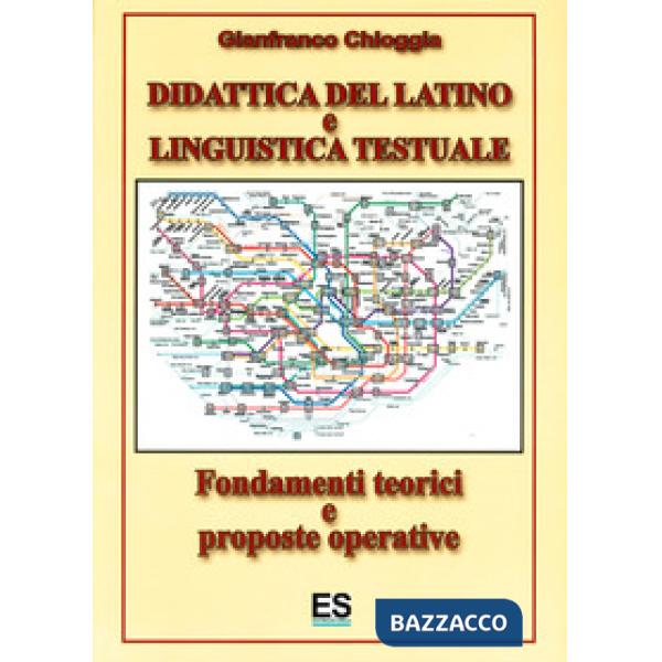 Didattica del latino e linguistica testuale. Fondamenti teorici e prosposte operative