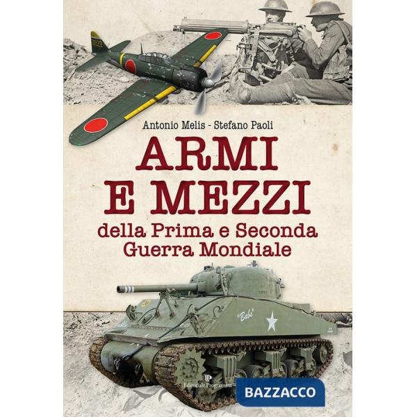 Armi e mezzi della Prima e Seconda Guerra Mondiale