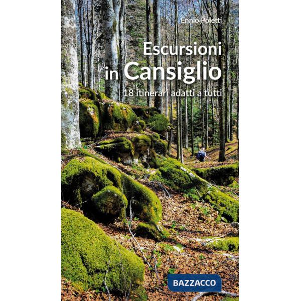 Escursioni in Cansiglio. 18 itinerari adatti a tutti