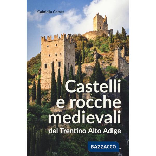 Castelli e rocche medievali del Trentino Alto Adige