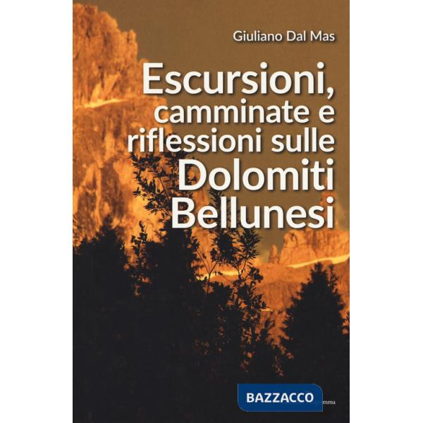 Escursioni, camminate e riflessioni sulle Dolomiti bellunesi