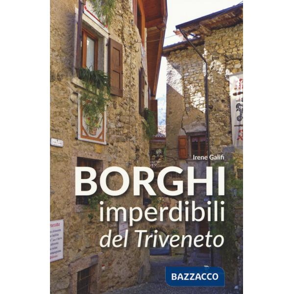 Borghi imperdibili del Triveneto