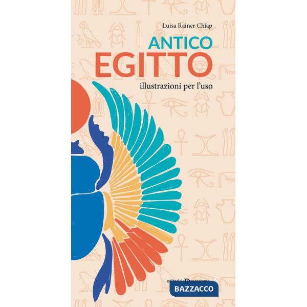 Antico Egitto. Illustrazioni per l'uso