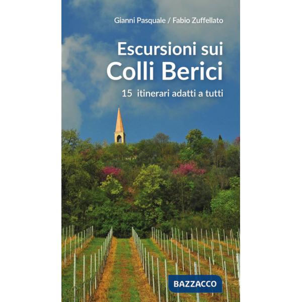 Escursioni sui Colli Berici. 15 itinerari adatti a tutti