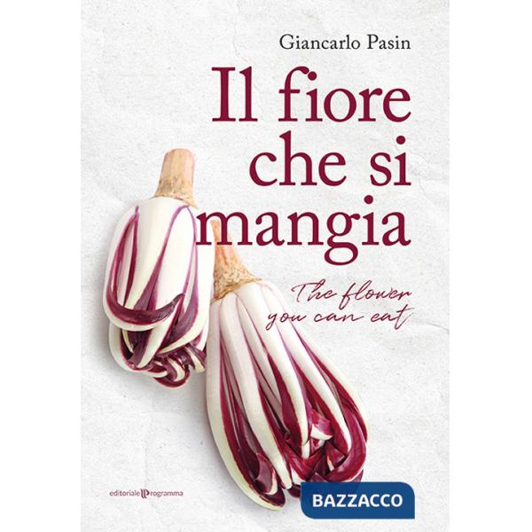 Fiore che si mangia-The flower you can eat (Il)