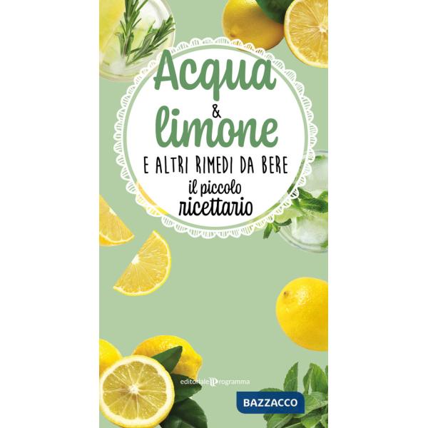 Acqua & limone e altri rimedi da bere. Il piccolo ricettario