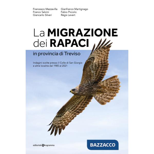 Migrazione dei rapaci in provincia di Treviso. Indagini svolte presso il Colle di San Giorgio e altre località dal 1985 al 2021 