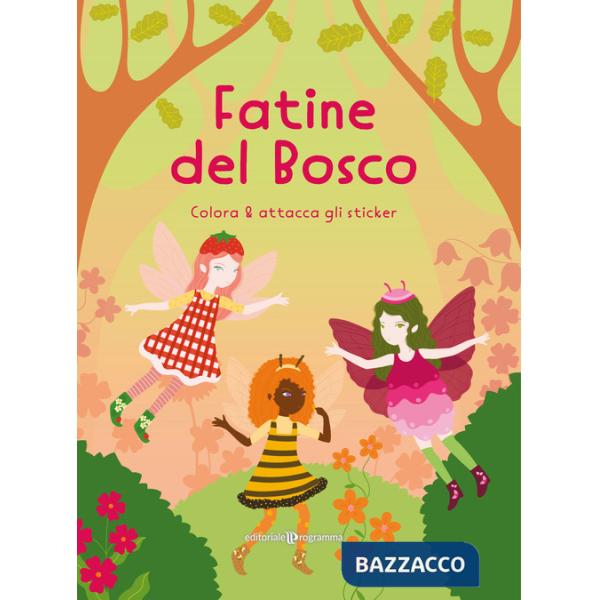Fatine del bosco. Colora & attacca gli sticker. Ediz. illustrata