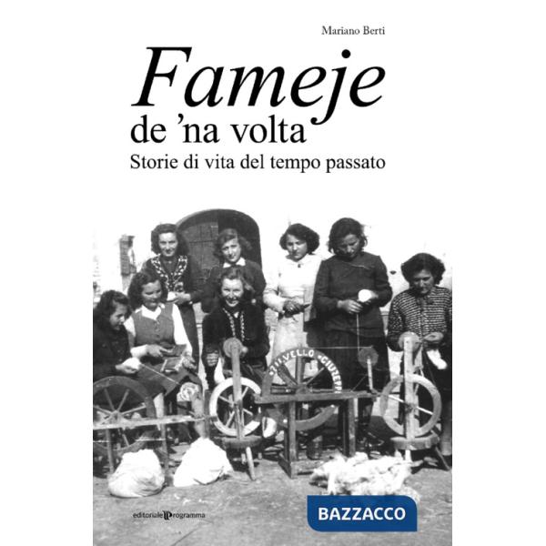 Fameje de 'na volta. Storie di vita del tempo passato