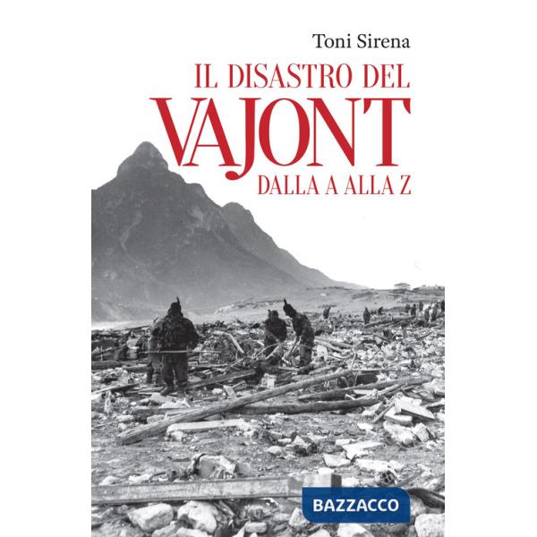 Disastro del Vajont dalla a alla z (Il)