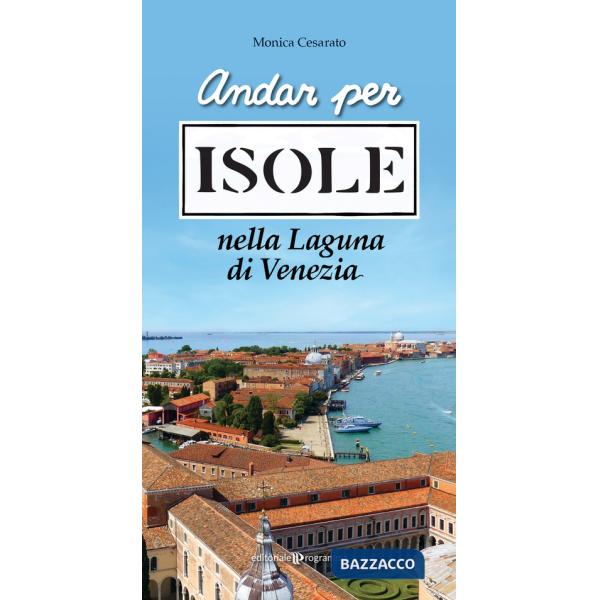 Andar per isole nella Laguna di Venezia