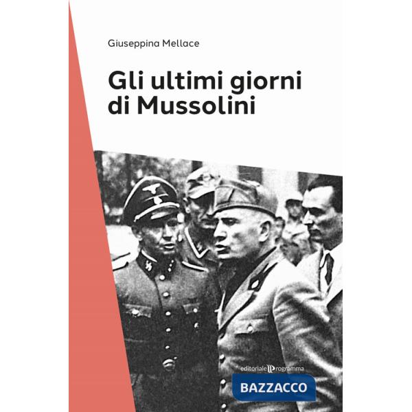 Ultimi giorni di Mussolini (Gli)