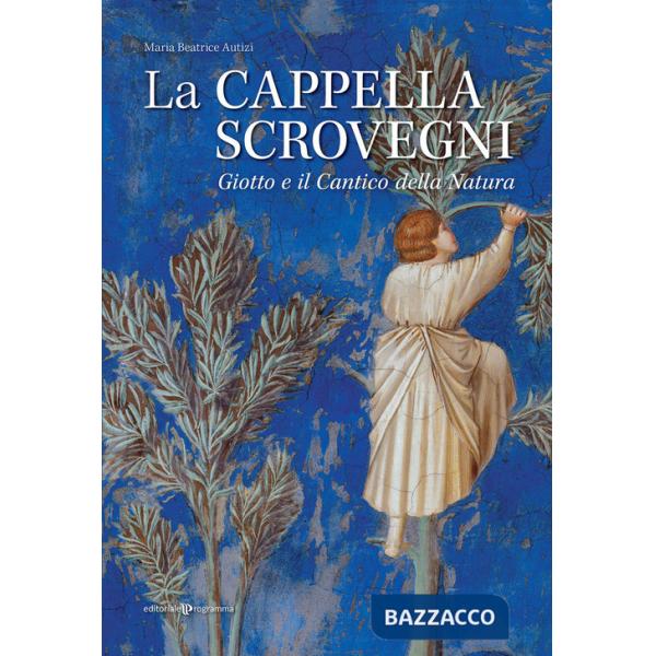 Cappella Scrovegni. Giotto e il Cantico della Natura (La)