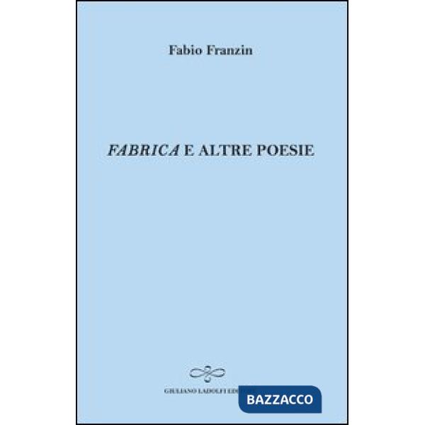 «Fabrica» e altre poesie