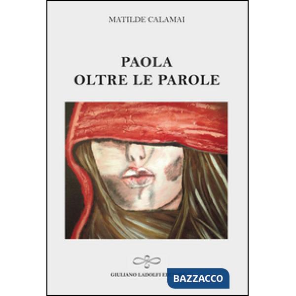 Paola. Oltre le parole