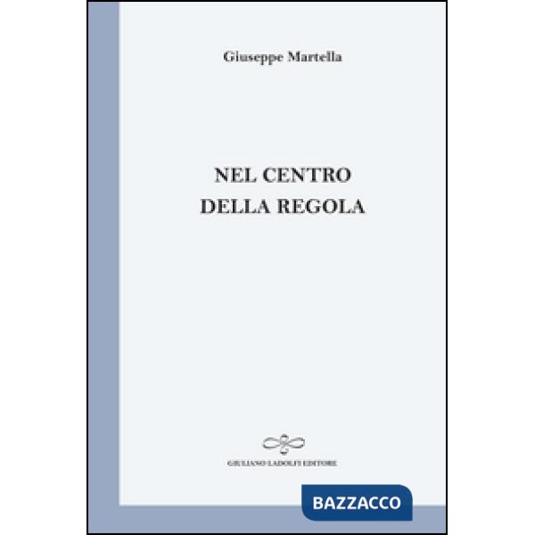 Nel centro della regola