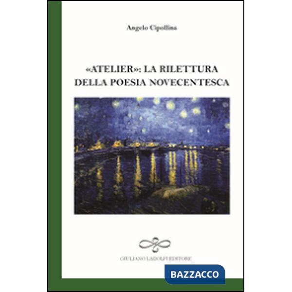Atelier. La rilettura della poesia novecentesca