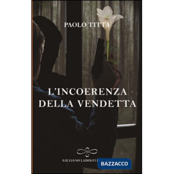 Incoerenza della vendetta (L')