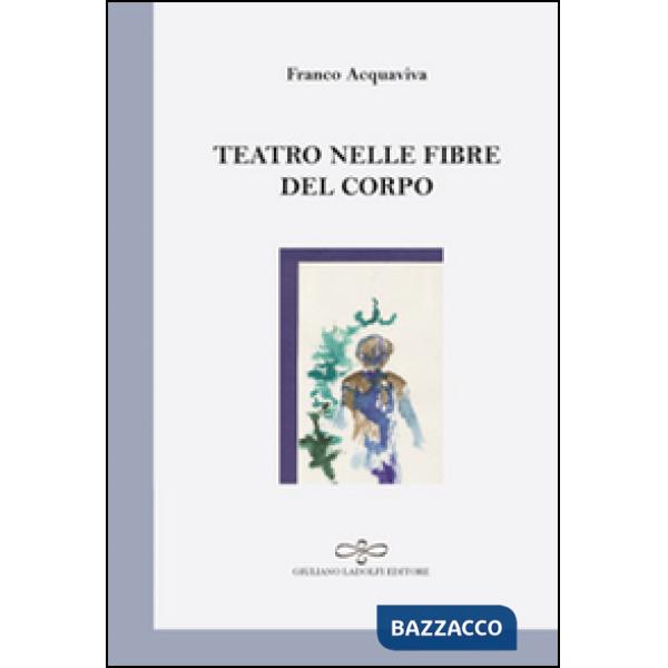 Teatro nelle fibre del corpo
