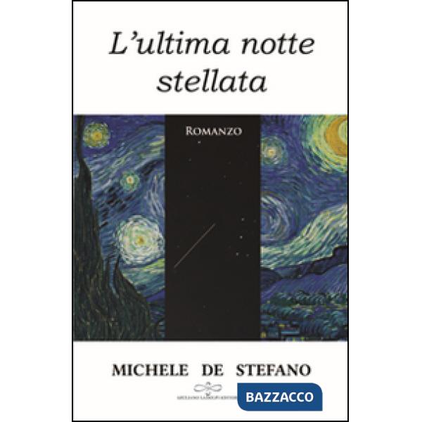 Ultima notte stellata (L')