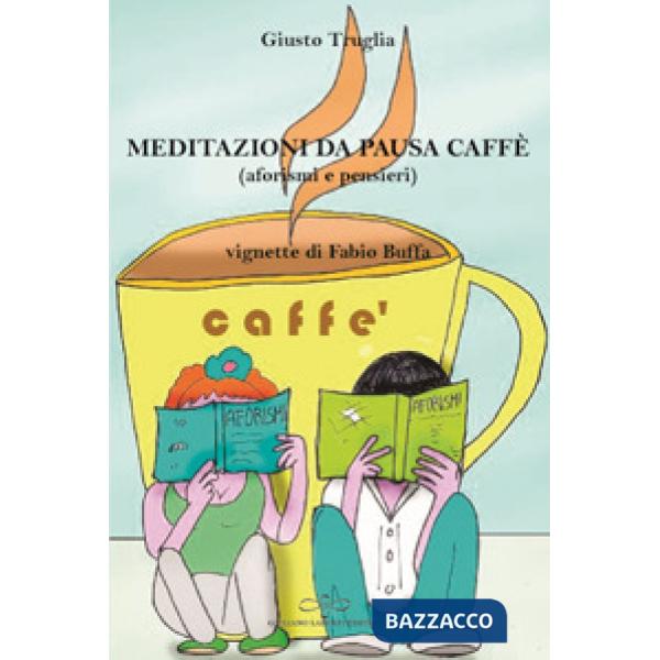 Meditazioni da pausa caffè (aforismi e pensieri)