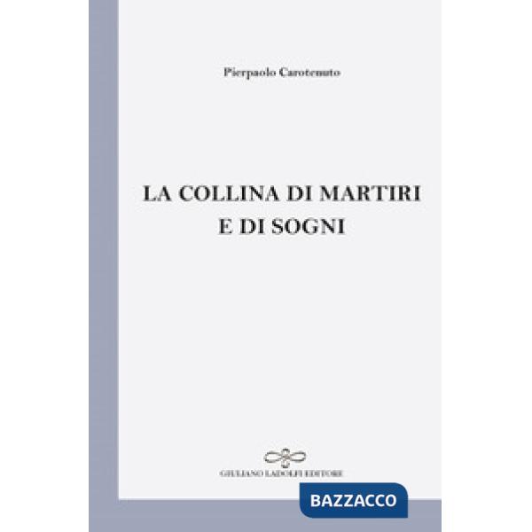 Collina di martiri e di sogni (La)