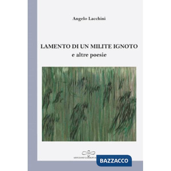 Lamento di un milite ignoto e altre poesie