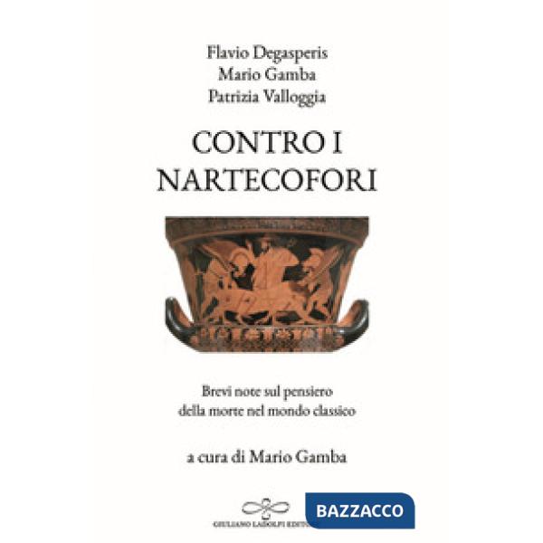 Contro i nartecofori. Brevi note sul pensiero della morte nel mondo classico