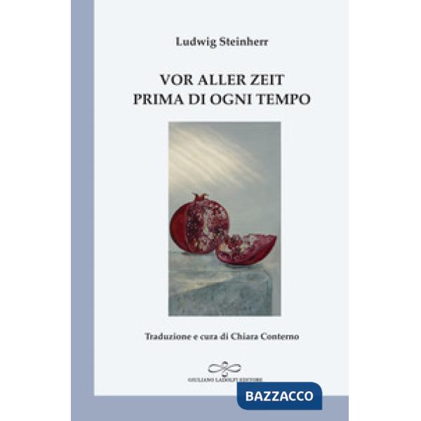 Vor aller Zeit. Einundzwanzig Gedichte zur Ankunft eines Kindes-Prima di ogni te