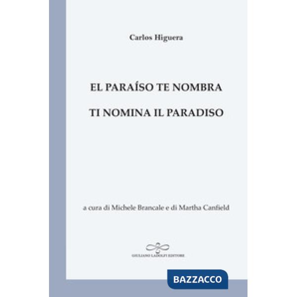 El paraíso te nombra-Ti nomina il paradiso