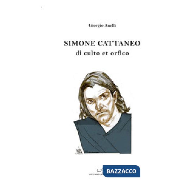 Simone Cattaneo. Di culto et orfico