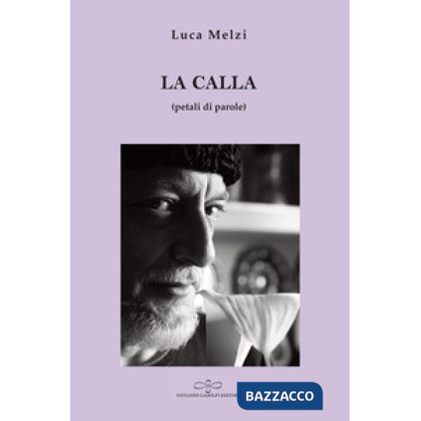 Calla (petali di parole) (La)