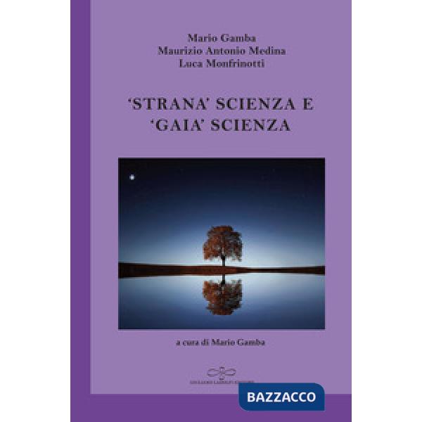 «Strana» scienza e «gaia» scienza. L'emergere del modello debole della scienza tra fisica e filosofia