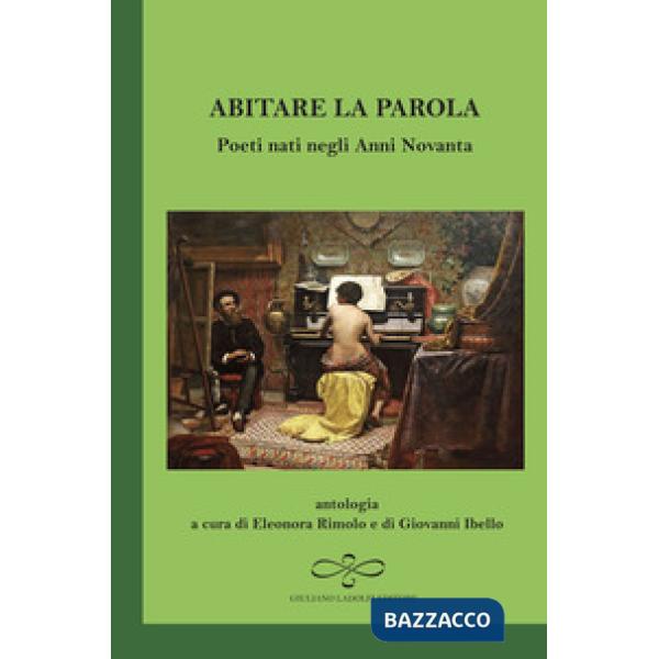 Abitare la parola. Poeti nati negli anni Novanta