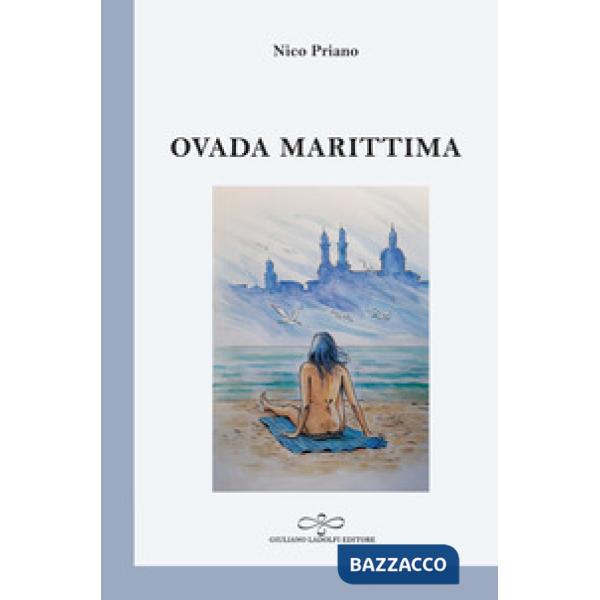 Ovada marittima. Poesia di collina presumendo il mare