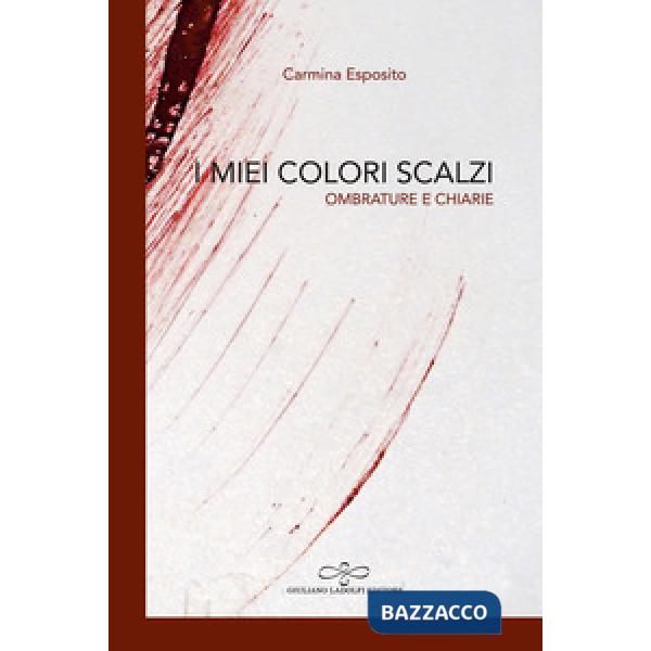 Miei colori scalzi. Ombrature e chiarie (I)