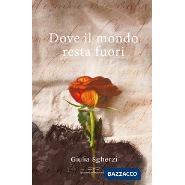 Dove il mondo resta fuori