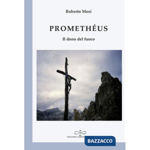 Promethéus. Il dono del fuoco