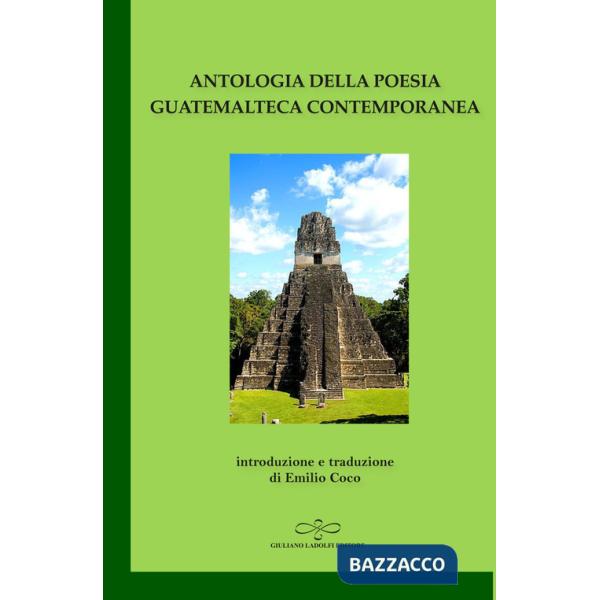 Antologia della poesia guatemalteca contemporanea