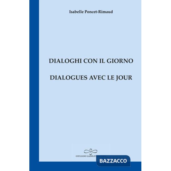 Dialogues avec le jour-Dialoghi con il giorno