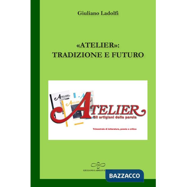 «Atelier»: tradizione e futuro