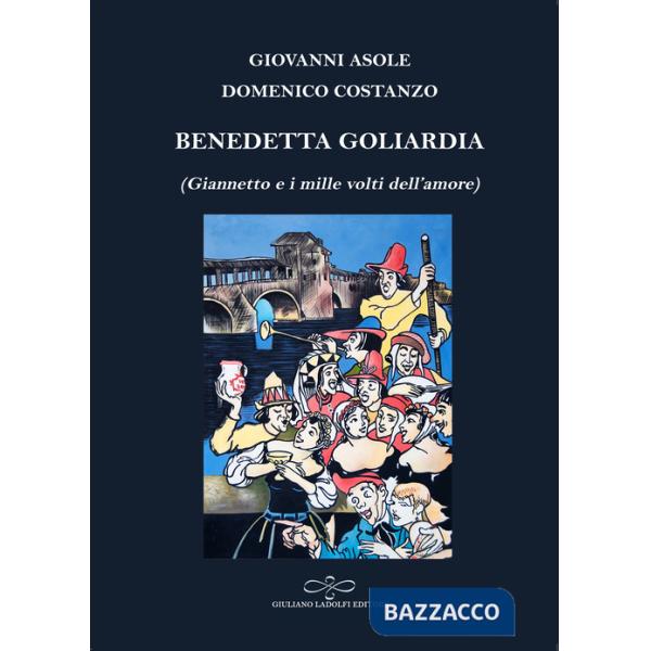 Benedetta goliardia (Giannetto e i mille volti dell'amore)
