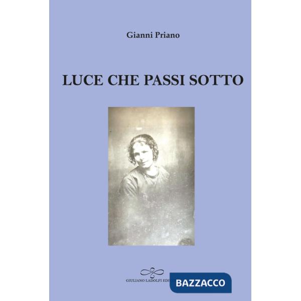 Luce che passi sotto
