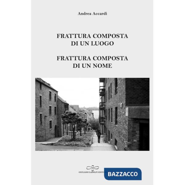 Frattura composta di un luogo. Frattura composta di un nome