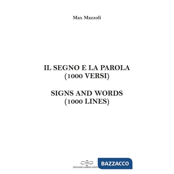 Segno e la parola (1000 versi). Signs and words (1000 lines) (Il)